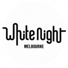 Dates Announced for WHITE NIGHT MELBOURNE & BALLARAT 2017 Video