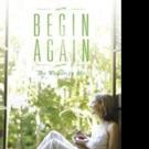 Author Pens BEGIN AGAIN Memoir