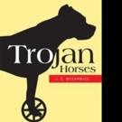 J.S. McCormick Releases TROJAN HORSES
