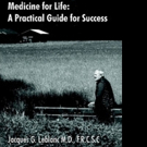 Doctor Shares MEDICINE FOR LIFE