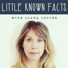 BWW Interview: Ilana Levine Dishes Little Known Facts About Her New Podcast