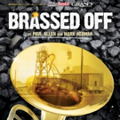 Wolverhampton Grand Theatre to Produce BRASSED OFF Video