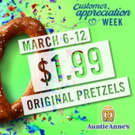 Auntie Anne's'' Announces $1.99 Original Pretzel for Customer Appreciation Week