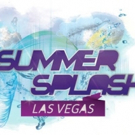 SUMMER SPLASH LAS VEGAS Announces Dates for 9th Annual VIP EDM Festival