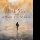 Gary Hall Releases A REAL MAN VERSUS A WORTHLESS MAN