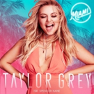 Newcomer Taylor Grey Releases New Single 'Miami' Featuring Spencer Kane Video
