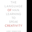 'The Language of Man: Learning to Speak Creativity' is Released Video