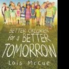 Lois McCue Shares a Better Tomorrow in New Book