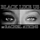 BrownBox Theatre and Sound Theatre Company to Present Encore Reading of BLACK LIKE US Video