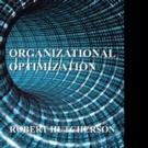 Robert Hucherson Pens ORGANIZATIONAL OPTIMIATION