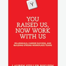 Lauren Stiller Rikleen Pens YOU RAISED US, NOW WORK WITH US
