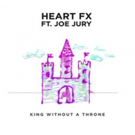 Radikal Records  to Release Heart FX's Feel Good Track 'King Without a Throne (feat.  Video