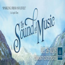 SOUND OF MUSIC Tour to Make Sacramento Premiere