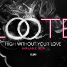 Loote Announces New Debut Single 'High Without Love (Nakid Remix) Video