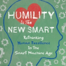 HUMILITY IS THE NEW SMART is Released Video