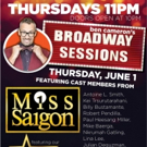MISS SAIGON Cast Set for BROADWAY SESSIONS this Week