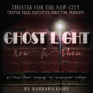 Theater for the New City Presents GHOST LIGHT NOW & THEN Video