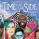 Simpatico Theatre Project Presents TIME IS ON OUR SIDE Beginning Today Video