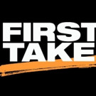 Next Week's Lineup Announced for FIRST TAKE on ESPN
