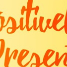Positively presents AN UPLIFTING CABARET Video