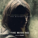 Starz to Premiere Critically Acclaimed Limited Series THE MISSING, 2/12