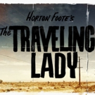 Horton Foote's THE TRAVELING LADY Begins Tonight at Cherry Lane Video