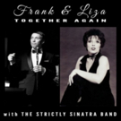 FRANK & LIZA TOGETHER AGAIN with The Strictly Sinatra Band to Play WPPAC Video