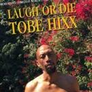 Uproar Entertainment to Release First Comedy CD from Tobe Hixx Video