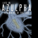 Beethova Aspilaire Releases LIFE IN AZULPHA: BEGINNING OF THE END