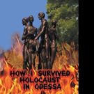 Joseph Vergilis Shares HOW I SURVIVED HOLOCAUST IN ODESSA