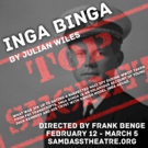 INGA BINGA Opens 2/12 at Sam Bass Theatre Video