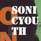UMe to Re-Release Entire DGC/Geffen Sonic Youth Catalog on Remastered Vinyl, HD Digit Video