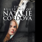 Kennon A. Keith Pens THE BULLYING OF NATALIE CORDOVA