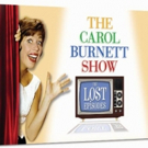 THE CAROL BURNETT SHOW: THE LOST EPISODES ULTIMATE COLLECTION Out Today
