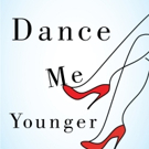 DANCE ME YOUNGER is Released Video