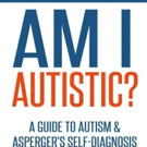AM I AUTISTIC? Print Edition is Released