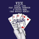 Bad Royale Remixes VICE 'Steady 1234' feat. Jasmine Thompson & Skizzy Mars Video
