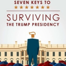SEVEN KEYS TO SURVIVING THE TRUMP PRESIDENCY is Released Video
