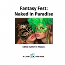 Absolutely Amazing eBooks Presents FANTASY FEST: NAKED IN PARADISE Video