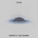 Austrian Producer Filous Releases New Single 'Goodbye' ft. Mat Kearney Video
