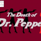 TLT to Present Murdery Mystery Dinner THE DEATH OF DR. PEPPER