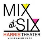 MIX at SIX Returning to Harris Theater for 2016-17 Season Video