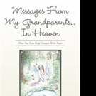 Andrea R. Freeman Shares MESSAGES FROM MY GRANDPARENTS... IN HEAVEN
