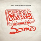 Official Soundtrack to EVERYBODY WANTS SOME to Be Released on Limited Edition Vinyl,  Video