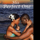 New Erotic Novel HIS PERFECT ONE is Released