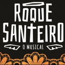 BWW Preview: Based on the Most-Watched Soap Opera in the history of Brazilian television, ROQUE SANTEIRO O MUSICAL Opens at Teatro FAAP