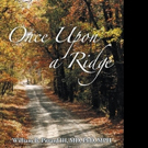 ONCE UPON A RIDGE is Released Video