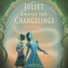 Lost Girls Theatre to Stage Inaugural Show JULIET AMONG THE CHANGELINGS Video