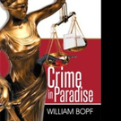 William Bopf Pens CRIM IN PARADISE