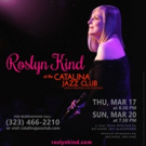 Roslyn Kind Opens Tonight at the Catalina Jazz Club; Plays Again Sunday March 20th Video